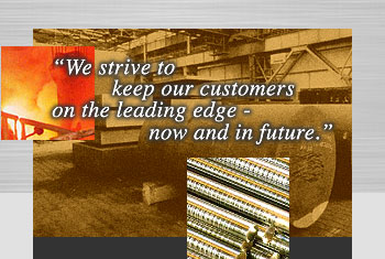 We strive to keep our customers on the leading edge - now and in future.